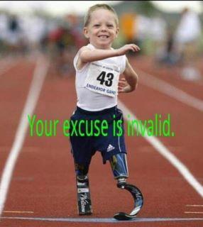 yes, my (your) excuse is invalid excuse whisperer